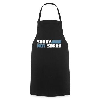 Sorry Not Sorry. Ironic and Funny Design - Cooking Apron - black - Front - AI Model Male 185 dark (185cm)