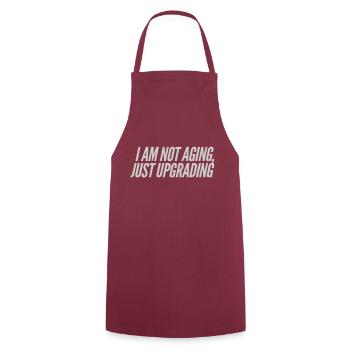 I am not aging, just upgrading - Cooking Apron - bordeaux - Front - AI Model Male 185 dark (185cm)
