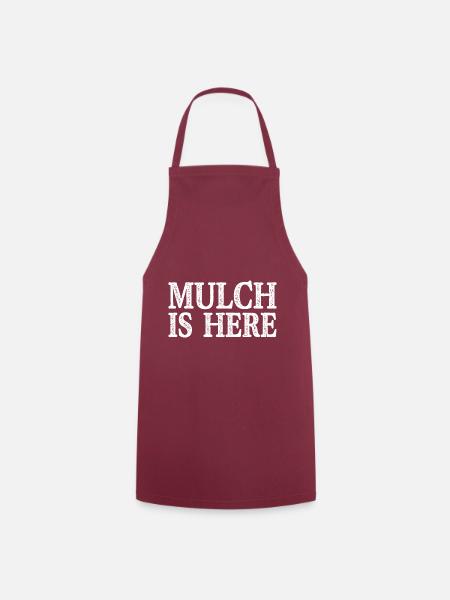Mulch Is Here - Kochschürze - Bordeaux