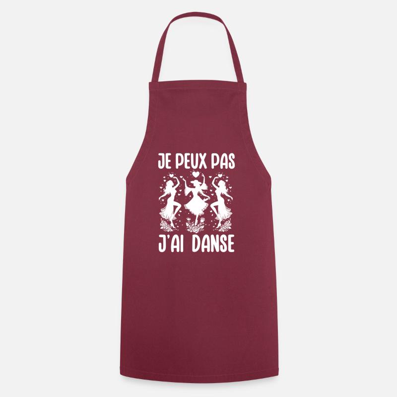 Dancer Humor Gift I Can't I Danced - Cooking Apron - bordeaux