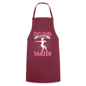 Echte Frauen Können Tanzen. Dance Tanz Sprüche - Kochschürze - Bordeaux - Vorne - AI Model Male 185 dark (185cm)