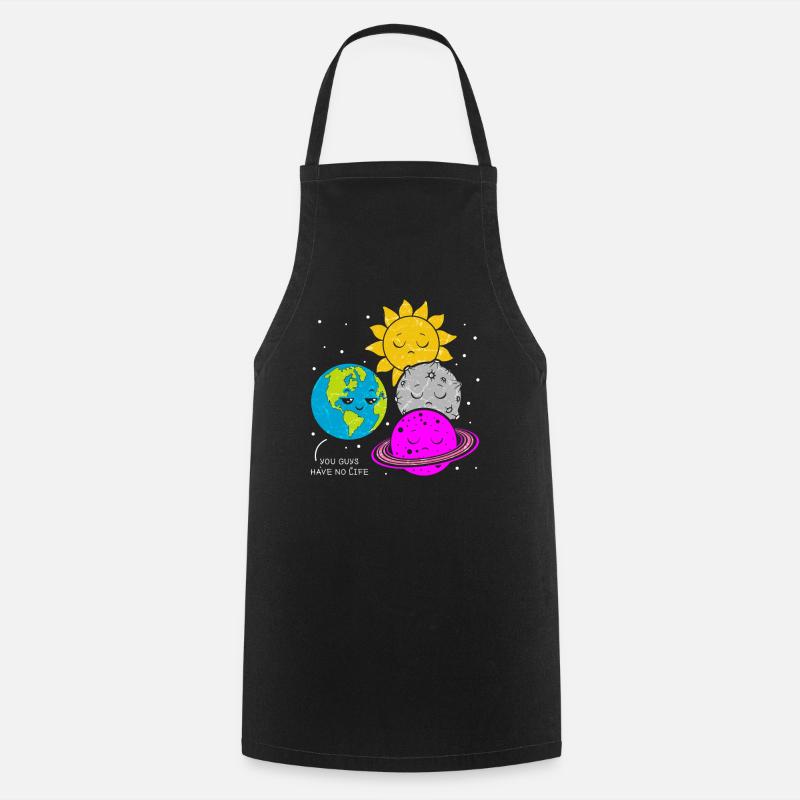 Earth Moon Planet Solar System Physics Funny Life - Cooking Apron - black