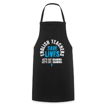 English Teacher Save Lives Funny Teacher Day - Cooking Apron - black - Front - AI Model Male 185 dark (185cm)