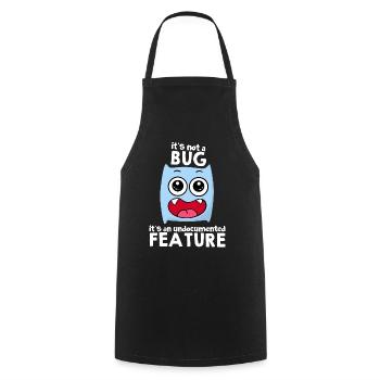 It's Not A Bug It's A Feature Sayings Gift Idea - Cooking Apron - black - Front - AI Model Male 185 dark (185cm)