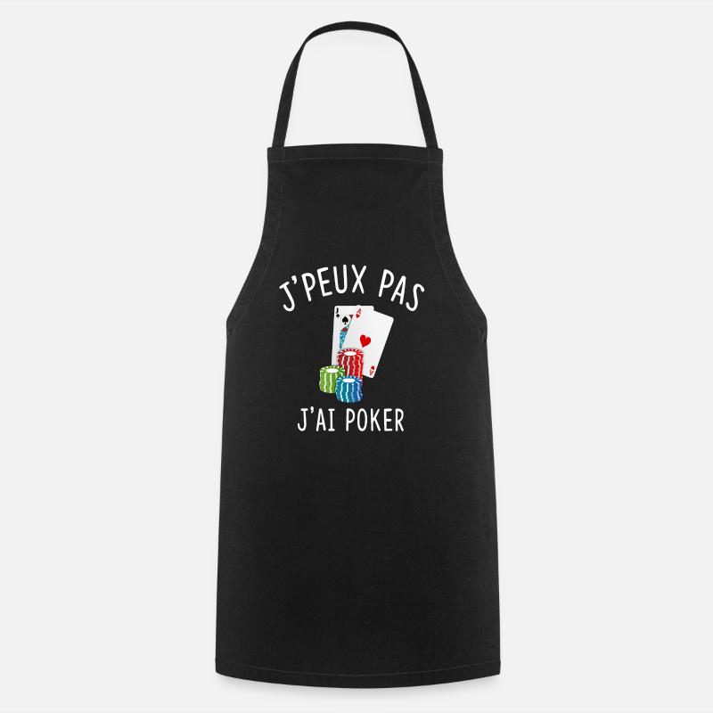 J'PEUX PAS J'AI POKER - Tablier de cuisine - noir