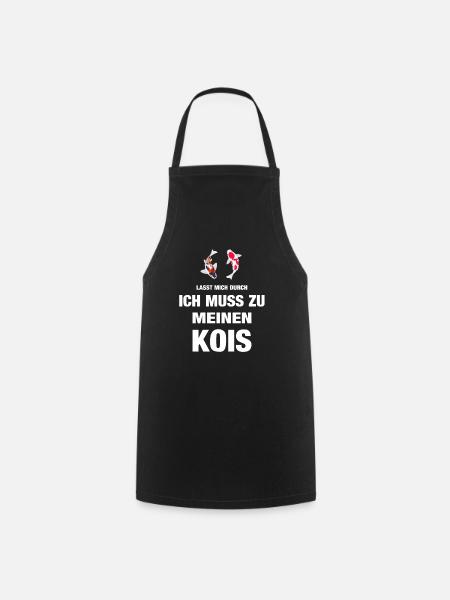 Lasst mich durch ich muss zu meinen Kois Koi Teich - Kochschürze - Schwarz