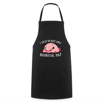 I Just Really Like Blobfish Ok Funny Blobfish - Cooking Apron - black - Front - AI Model Male 185 dark (185cm)