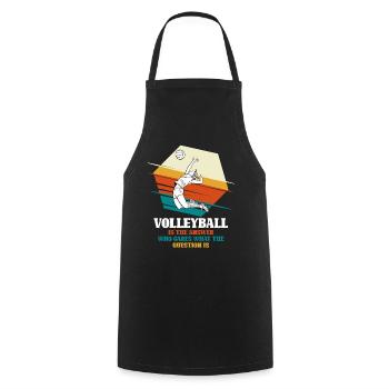Volleyball is the answer - volleyball players - Cooking Apron - black - Front - AI Model Male 185 dark (185cm)