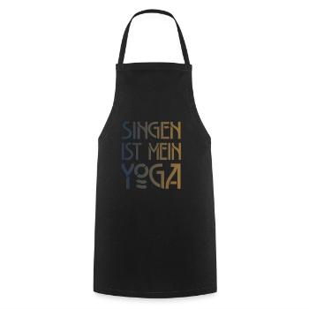 Singen Ist Mein Yoga Chor Chorsingen Geschenk - Kochschürze - Schwarz - Vorne - AI Model Male 185 dark (185cm)