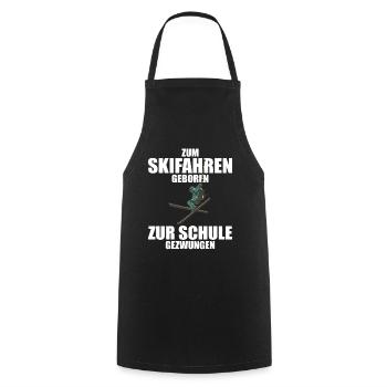 Zum Skifahren geboren zur Schule gezwungen Ski - Kochschürze - Schwarz - Vorne - AI Model Male 185 dark (185cm)