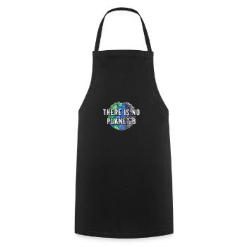 There Is No Planet B Save The Planet Nachhaltig - Kochschürze - Schwarz - Vorne - AI Model Male 185 dark (185cm)