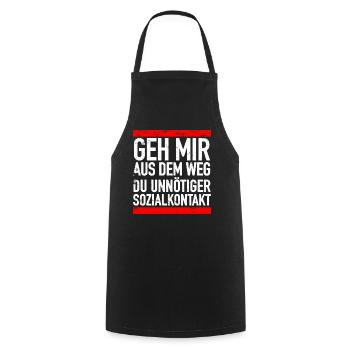 Geh Mir Aus Dem Weg Du Unnötiger Sozialkontakt - Kochschürze - Schwarz - Vorne - AI Model Male 185 dark (185cm)