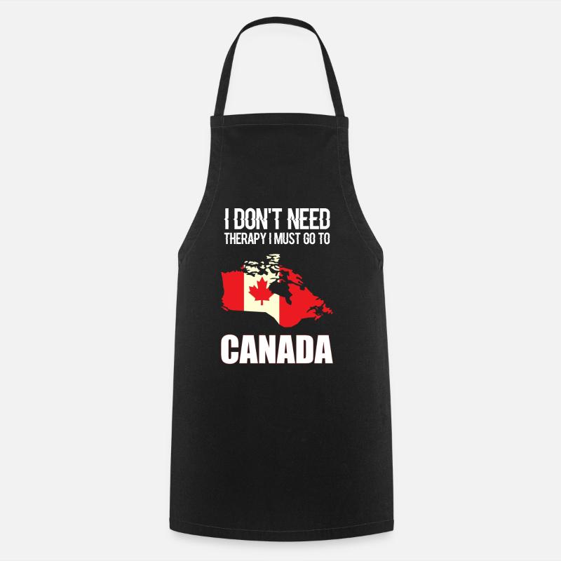 Canada Canada - I don't need therapy - Cooking Apron - black