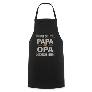 Ich Habe Zwei Titel Papa Opa Rocke Sie Beide - Kochschürze - Schwarz - Vorne - AI Model Male 185 dark (185cm)