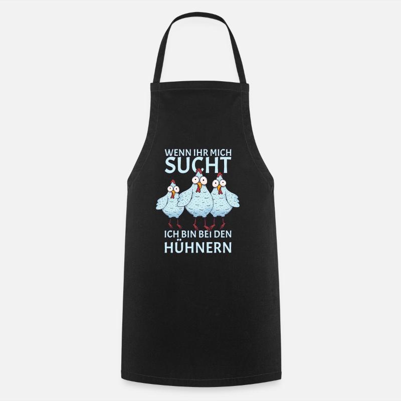 Wenn ihr mich sucht ich bin bei den Hühnern - Kochschürze - Schwarz
