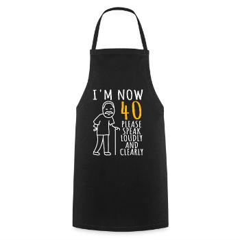 40th birthday 40s 40th I am now 40 years old - Cooking Apron - black - Front - AI Model Male 185 dark (185cm)