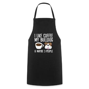 I Like Coffee My Bulldog And Maybe Like 3 People - Cooking Apron - black - Front - AI Model Male 185 dark (185cm)