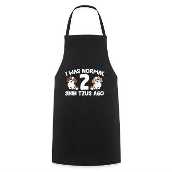 Shih Tzu Owner I Was Normal 2 Shih Tzus Ago - Cooking Apron - black - Front - AI Model Male 185 dark (185cm)