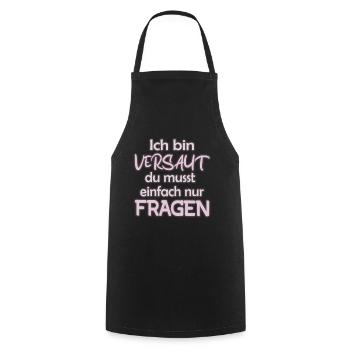 Ich bin Versaut du musst einfach nur Fragen - Kochschürze - Schwarz - Vorne - AI Model Male 185 dark (185cm)