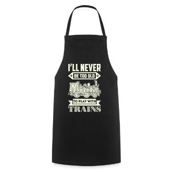 ne jamais être trop vieux pour jouer avec les trains - Tablier de cuisine - noir - Devant - AI Model Male 185 dark (185cm)