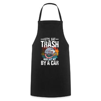 Let's Eat Trash and Get Hit By a Car - Kochschürze - Schwarz - Vorne - AI Model Male 185 dark (185cm)