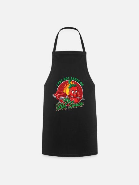 I Put Hot Sauce On My Hot Sauce - Cooking Apron - black