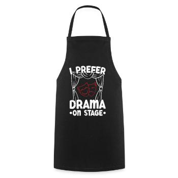 I prefer drama on stage Theater Broadway - Cooking Apron - black - Front - AI Model Male 185 dark (185cm)