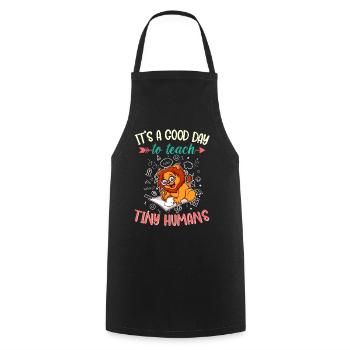 Good Day To Teach Tiny Humans Elementary Teacher - Cooking Apron - black - Front - AI Model Male 185 dark (185cm)