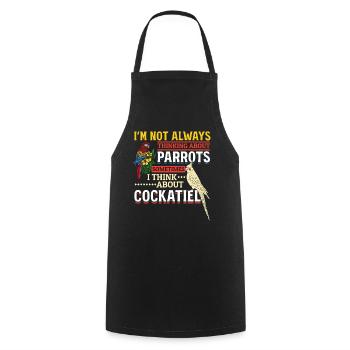 I don't always think of parrots cockatiel - Cooking Apron - black - Front - AI Model Male 185 dark (185cm)