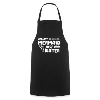 Instant Mermaid Just Add Water - Cooking Apron - black - Front - AI Model Male 185 dark (185cm)