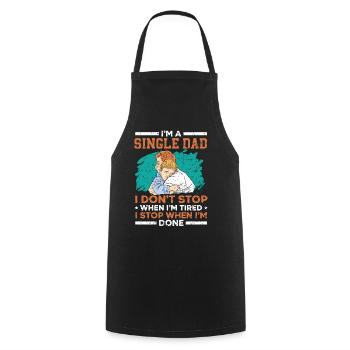 Single Dad I don't stop when I'm tired V - Cooking Apron - black - Front - AI Model Male 185 dark (185cm)