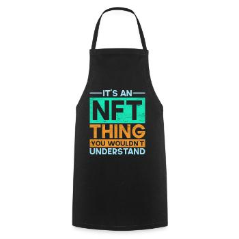 Crypto Art Non Fungible Token It's An NFT Thing - Cooking Apron - black - Front - AI Model Male 185 dark (185cm)