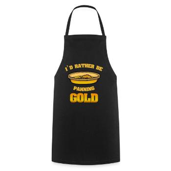 I'd rather be panning gold for gold miners - Cooking Apron - black - Front - AI Model Male 185 dark (185cm)