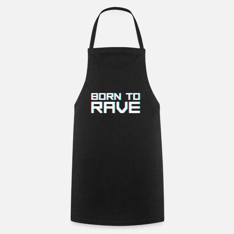Rave Raver Spruch - Kochschürze - Schwarz
