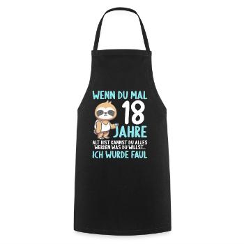 Wenn du groß bist ich wurde Faul 18. Geburtstag - Kochschürze - Schwarz - Vorne - AI Model Male 185 dark (185cm)