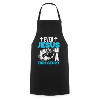 Même Jésus avait une histoire de poisson - Pêche - Tablier de cuisine - noir - Devant - AI Model Male 185 dark (185cm)