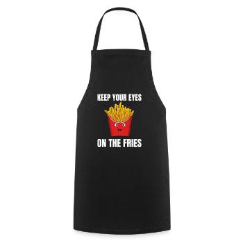 Keep Your Eyes On The Fries French Fries - Cooking Apron - black - Front - AI Model Male 185 dark (185cm)