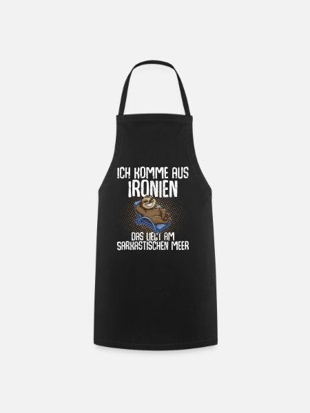 Ich Komme Aus Ironien Das Liegt Am Sarkastischen M - Kochschürze - Schwarz