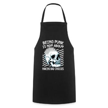 Being Punk Is Not About Making Bad Choices - Gothi - Cooking Apron - black - Front - AI Model Male 185 dark (185cm)