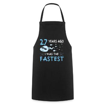 27 years ago I was the fastest 27th birthday - Cooking Apron - black - Front - AI Model Male 185 dark (185cm)