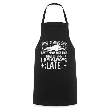 Ils disent toujours que les meilleures choses prennent du temps - Funny Slot - Tablier de cuisine - noir - Devant - AI Model Male 185 dark (185cm)