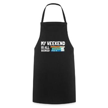 My Weekend Is All Booked Bookworm - Cooking Apron - black - Front - AI Model Male 185 dark (185cm)