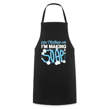 Soap Making Crafting Don't Bother - Cooking Apron - black - Front - AI Model Male 185 dark (185cm)