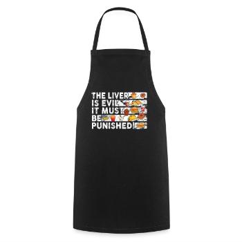 The liver is evil and is punished - Cooking Apron - black - Front - AI Model Male 185 dark (185cm)