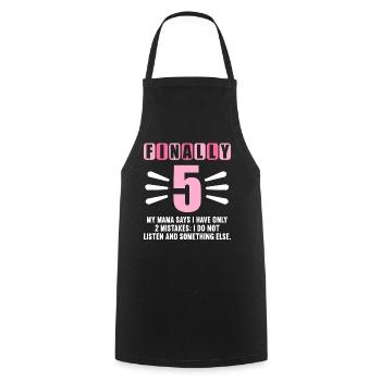 Finally 5 mom says have only 2 mistakes 5th birthday - Cooking Apron - black - Front - AI Model Male 185 dark (185cm)