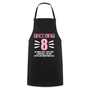 Finally 8 mom says have only 2 mistakes 8th birthday - Cooking Apron - black - Front - AI Model Male 185 dark (185cm)