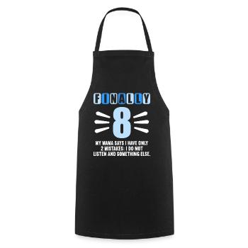 Finally 8 mom says have only 2 mistakes 8th birthday - Cooking Apron - black - Front - AI Model Male 185 dark (185cm)