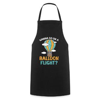 Wanna Go On A Balloon Ride Hot Air Balloon Ride - Cooking Apron - black - Front - AI Model Male 185 dark (185cm)