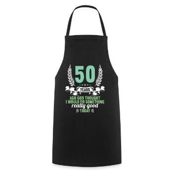 50 years ago God thought good 50 birthday - Cooking Apron - black - Front - AI Model Male 185 dark (185cm)