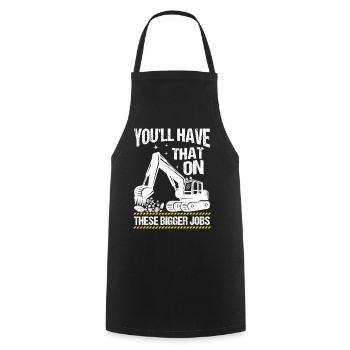 Vintage You'll Have That On These Bigger Jobs - Cooking Apron - black - Front - AI Model Male 185 dark (185cm)